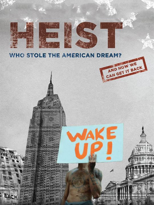 Heist: Who Stole the American Dream? : Afiş