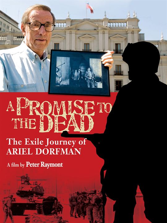 A Promise to the Dead: The Exile Journey of Ariel Dorfman : Afiş
