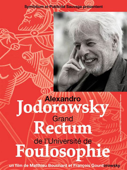 Alexandro Jodorowsky, Grand Rectum de l'Université de Foulosophie : Afiş