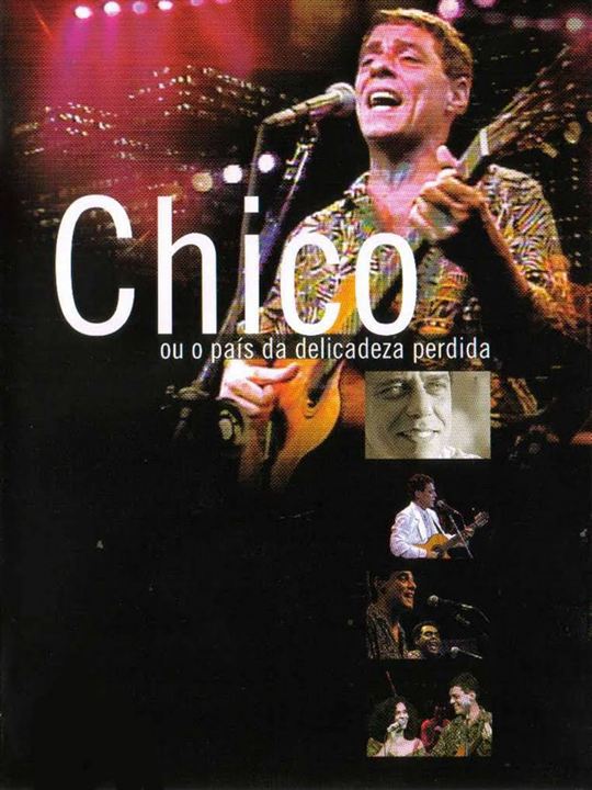 Chico - O País da Delicadeza Perdida : Afiş