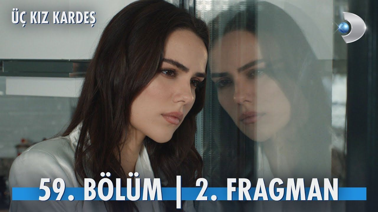 Üç Kız Kardeş 59.Bölüm Fragmanı Fragman